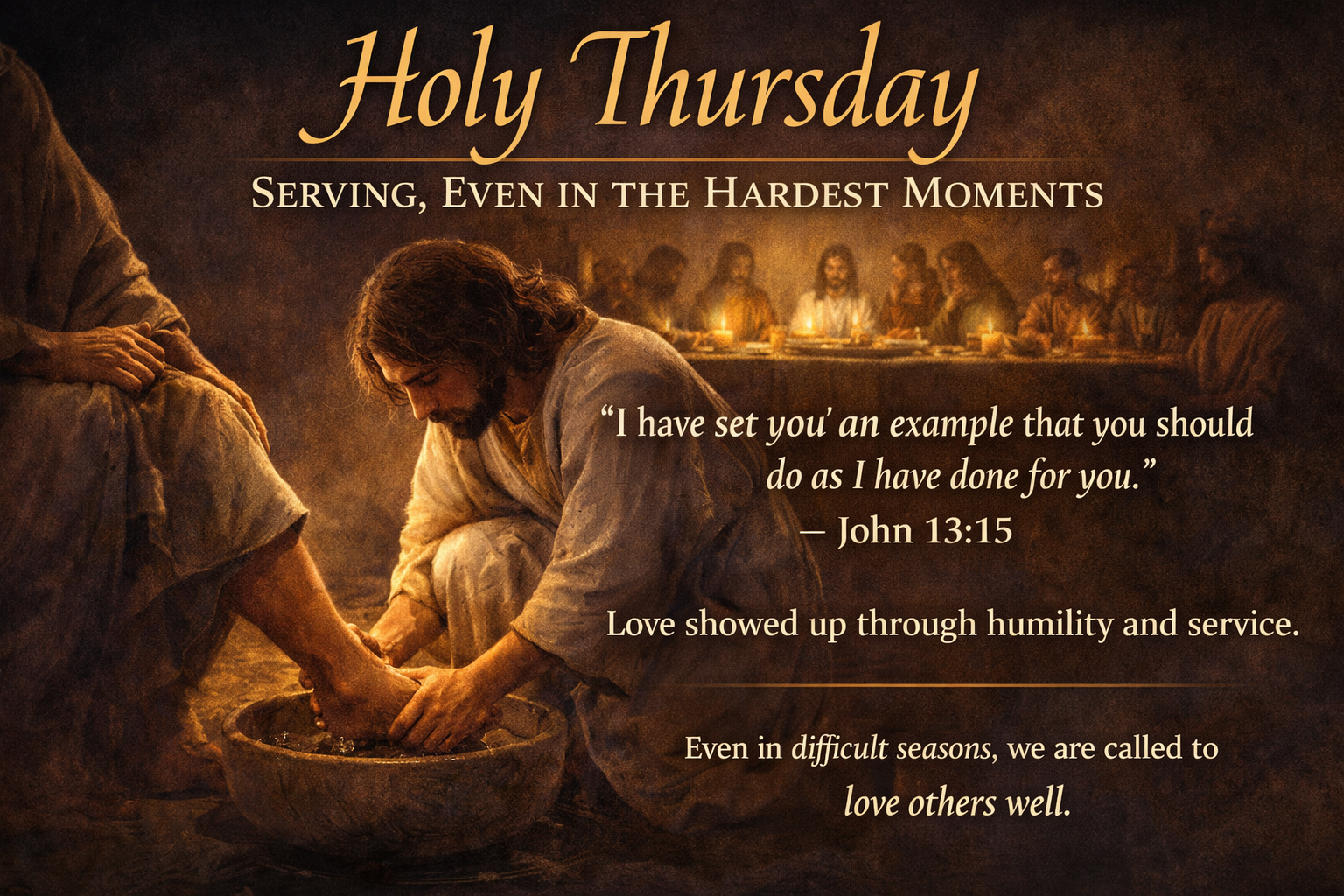 Holy Thursday: Serving, Even in the Hardest Moments